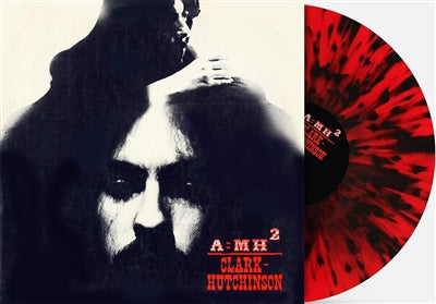 Clark-Hutchinson A = MH2 (Indie Exclusive Red with Black Splatter Vinyl)