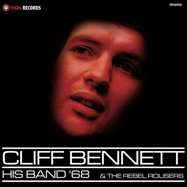 CLIFF BENNETT His Band '68 & The Rebel Rousers