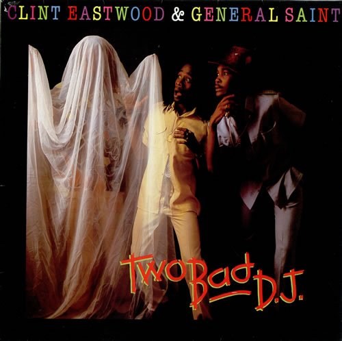 CLINT EASTWOOD & GENERAL SAINT TWO BAD DJ – Bird's Nest Records