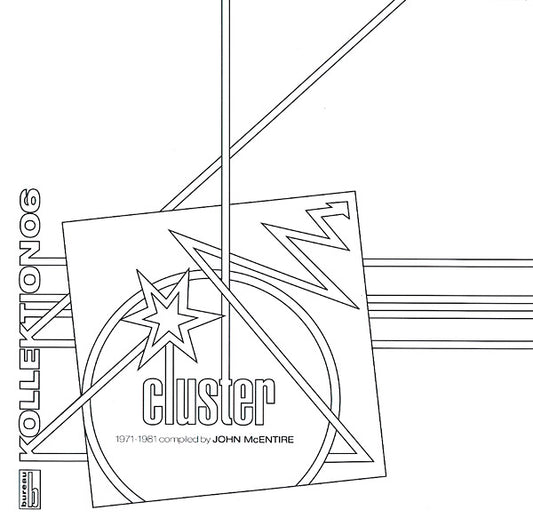 CLUSTER Kollektion 06: Cluster (1971-1981) Compiled and Assembled by John McEntire