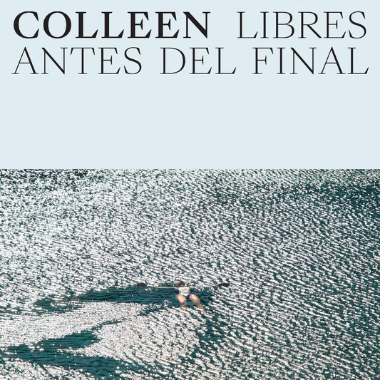 Colleen Libres Antes Del Final (Indie Exclusive Cloud Vinyl)