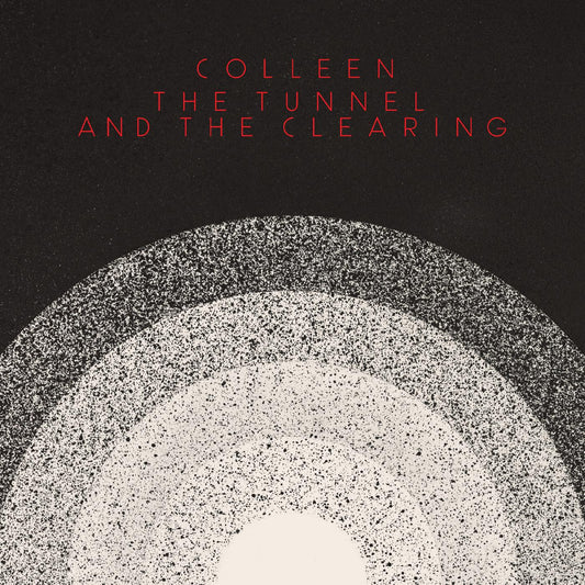 Colleen The Tunnel and the Clearing