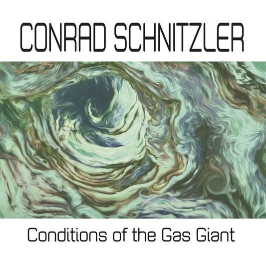CONRAD SCHNITZLER Conditions of the Gas Giant