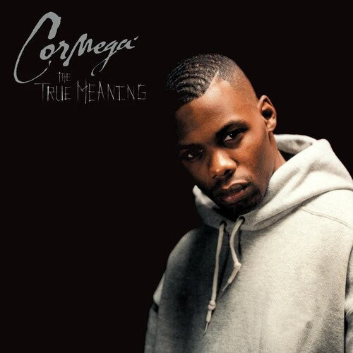 Cormega The True Meaning