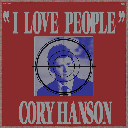 Cory Hanson I Love People