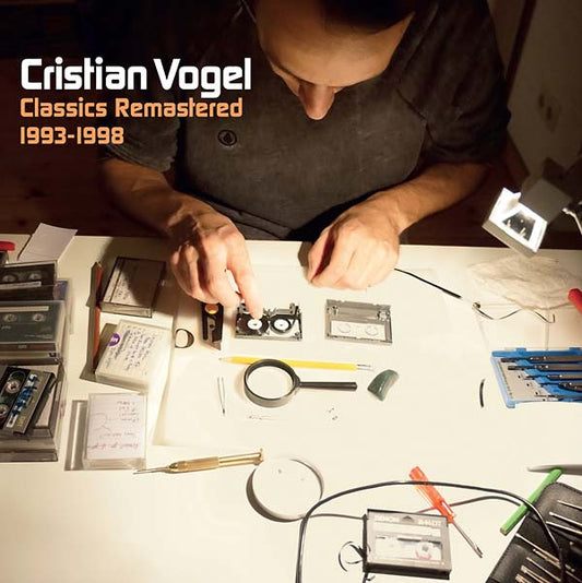 CRISTIAN VOGEL Classics Remastered (1993-1998)