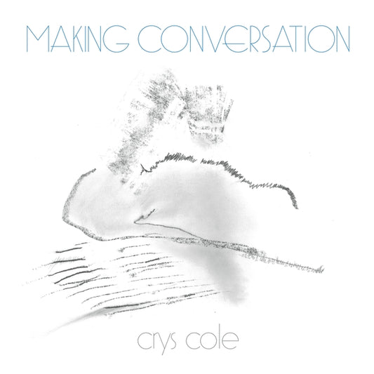 CRYS COLE Making Conversation