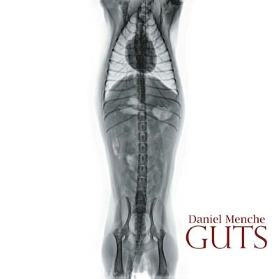 DANIEL MENCHE Guts