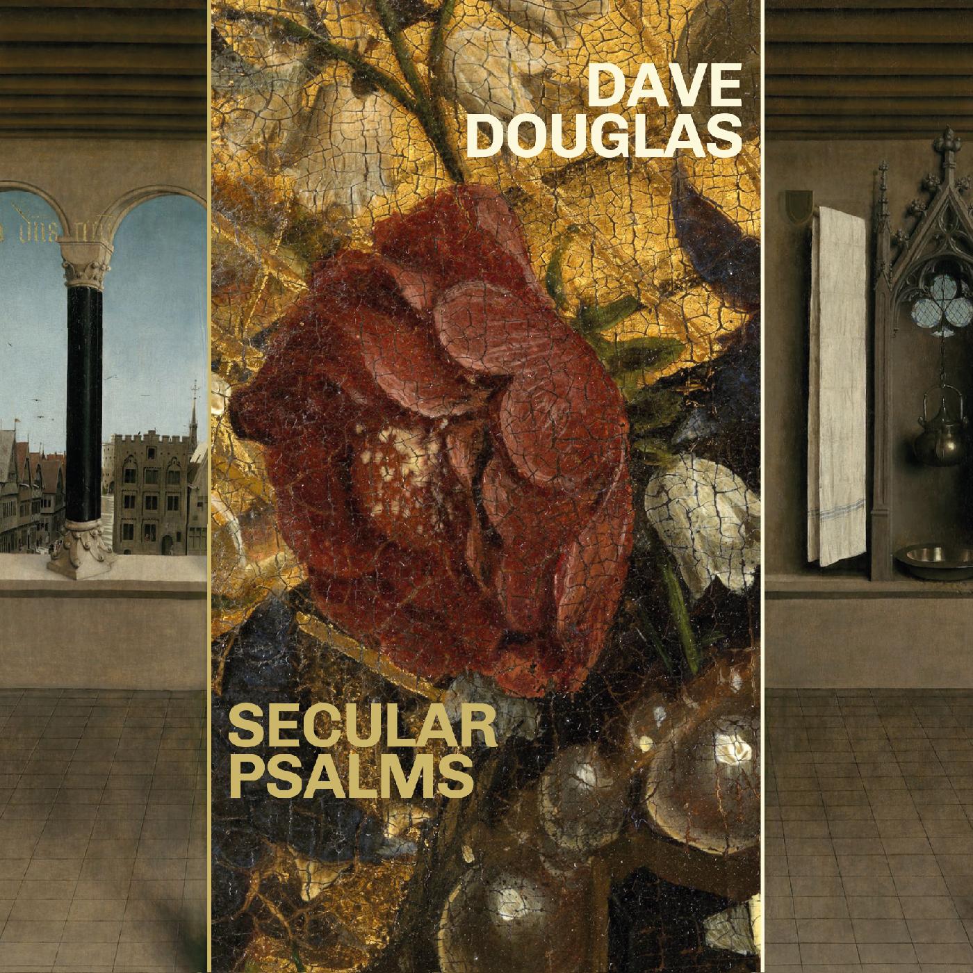 Dave Douglas Secular Psalms