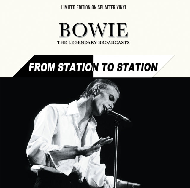 David Bowie From Station to Station: The Legendary Broadcasts (Limited Edition, Splatter Colored Vinyl) [Import]