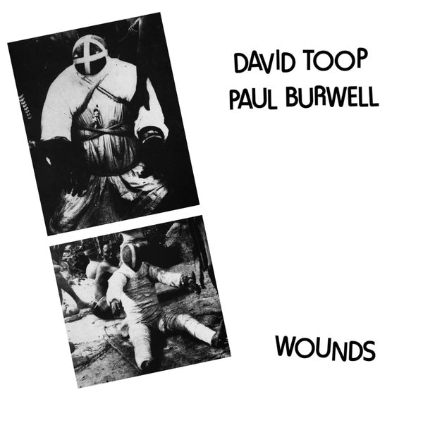 DAVID TOOP/PAUL BURWELL Wounds