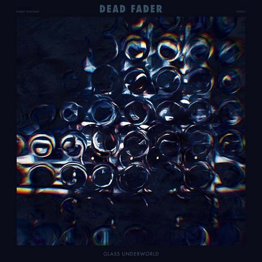 DEAD FADER Glass Underworld