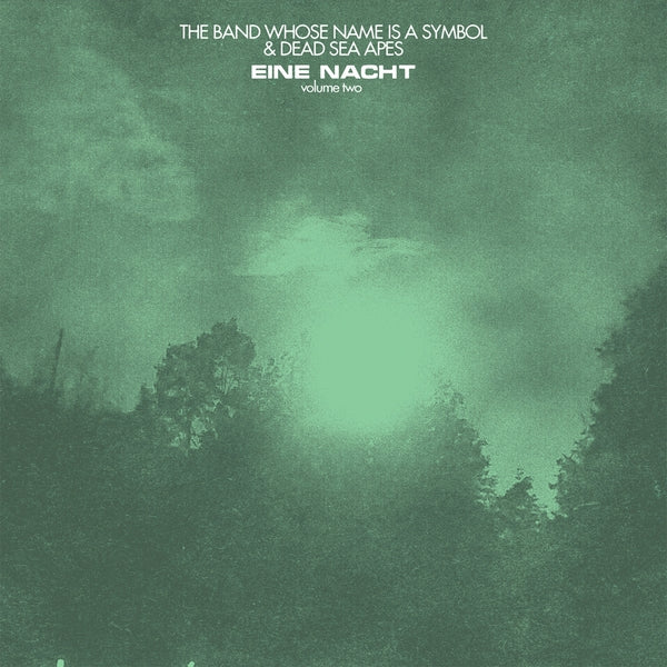 DEAD SEA APES AND THE BAND WHOSE NAME IS A SYMBOL Eine Nact Vol. 2