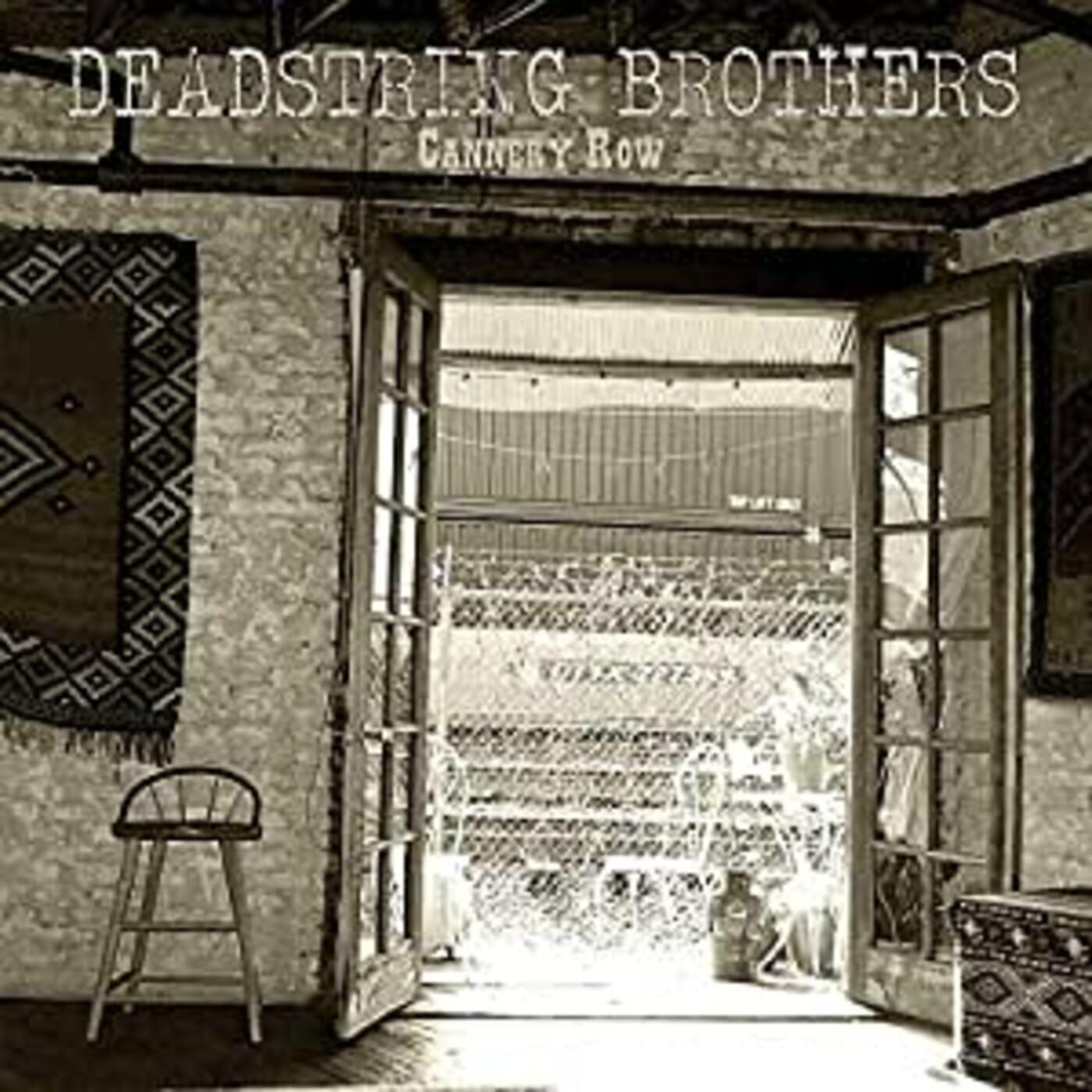 Deadstring Brothers Cannery Row