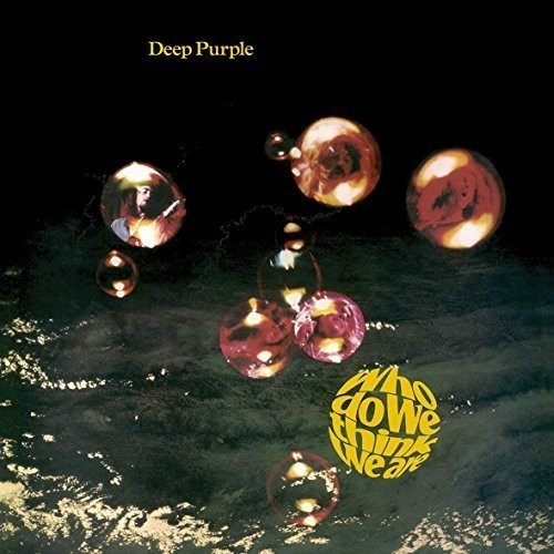 Deep Purple Who Do We Think We Are [Import]