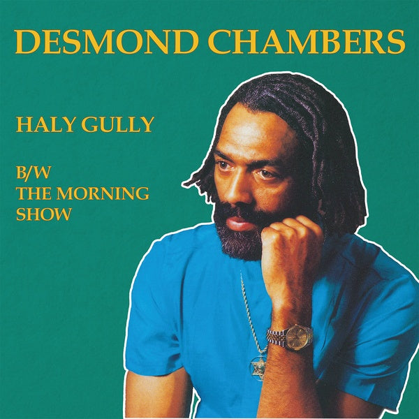 DESMOND CHAMBERS Haly Gully b/w The Morning Show