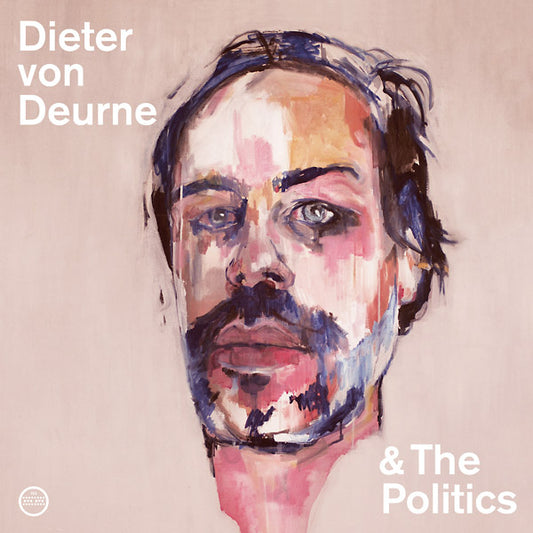 DIETER VON DEURNE & THE POLITICS Dieter Von Deurne & The Politics