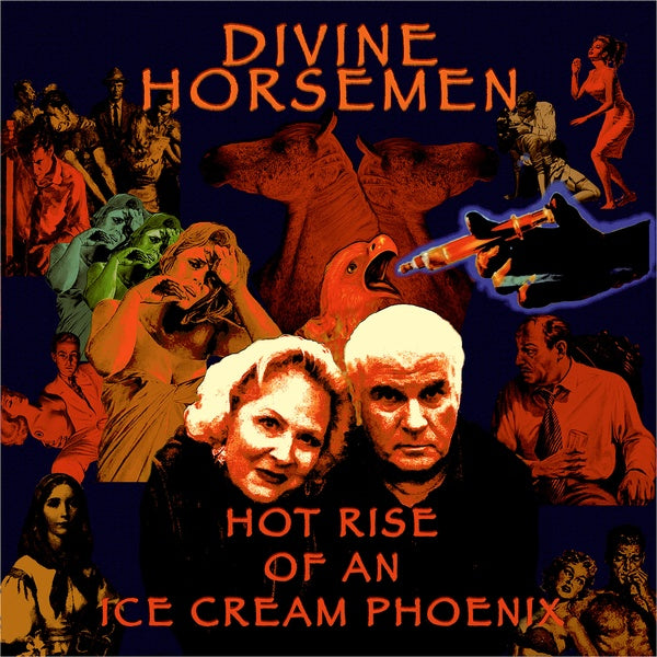 DIVINE HORSEMEN Hot Rise Of An Ice Cream Phoenix