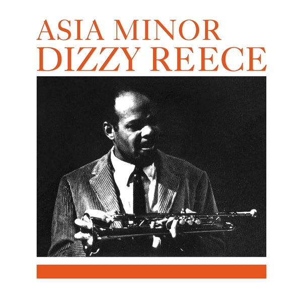 Dizzy Reece Asia Minor