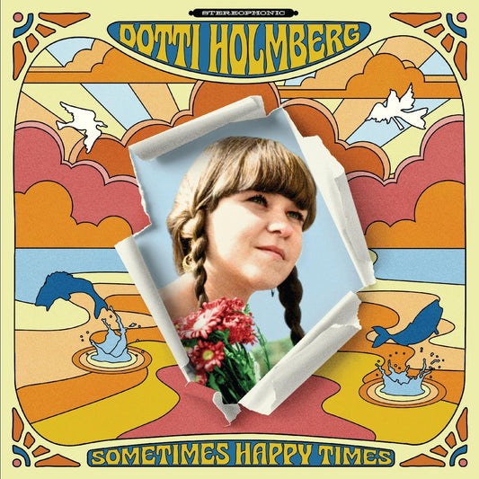 Dotti Holmberg Some Times Happy Times (ORANGE VINYL)