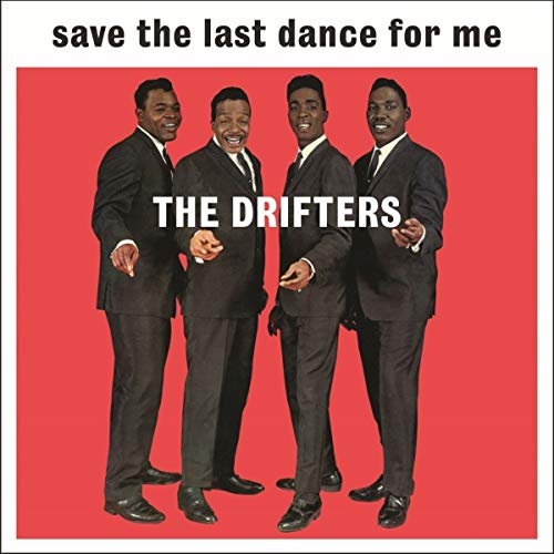 Drifters Save The Last Dance For Me