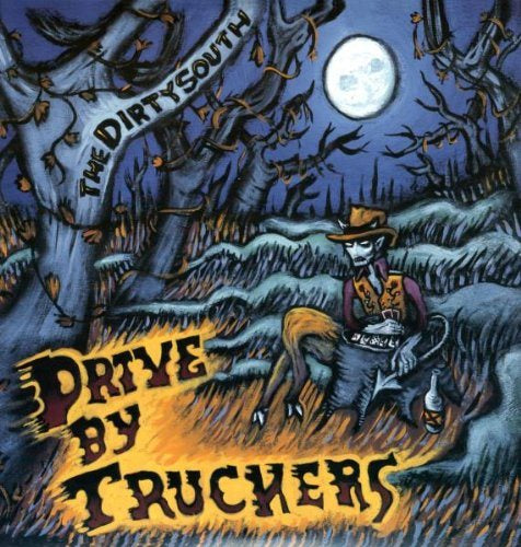 Drive-By Truckers The Dirty South