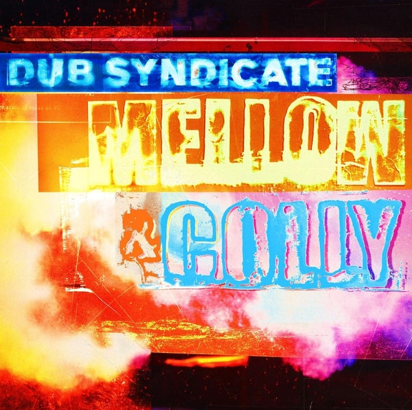 Dub Syndicate Mellow & Colly (Expanded Edition)