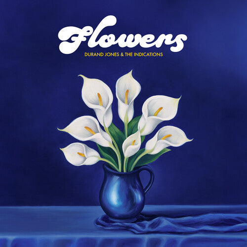 DURAND JONES & THE INDICATIONS Flowers