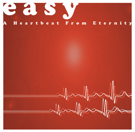 Easy A Heartbeat From Eternity