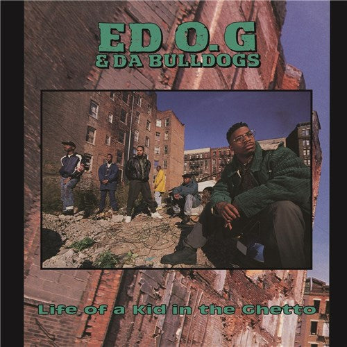 Ed O.G. & Da Bulldogs Life Of A Kid In The Ghetto