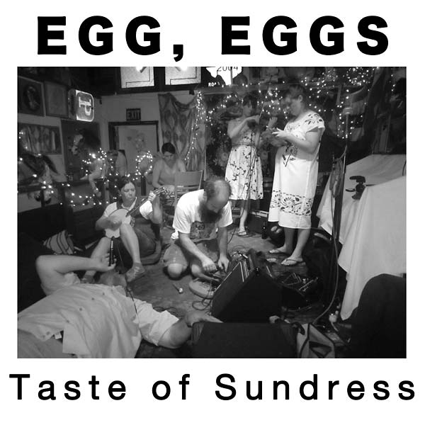 EGG, EGGS Taste of Sundress