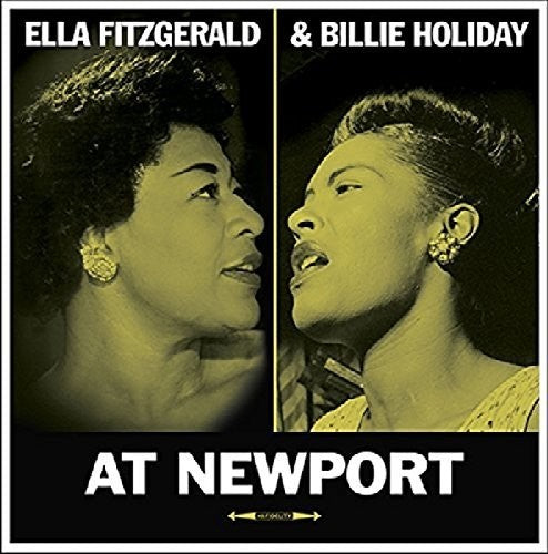 Ella Fitzgerald / Billie Holliday At Newport [Import]
