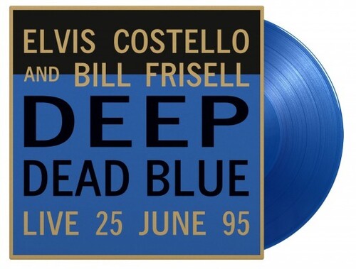 Elvis Costello and Bill Frisell Deep Dead Blue Live (Limited Edition, 180 Gram Translucent Blue Colored Vinyl) [Import]
