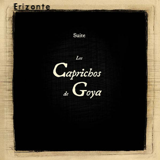 ERIZONTE Los Caprichos de Goya
