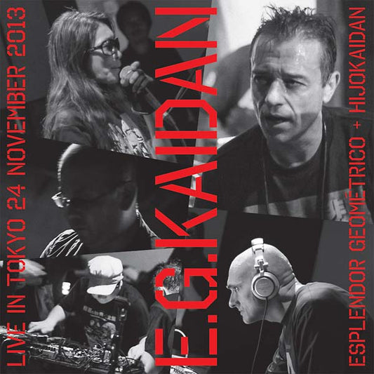 ESPLENDOR GEOMETRICO + HIJOKAIDAN E.G.Kaidan