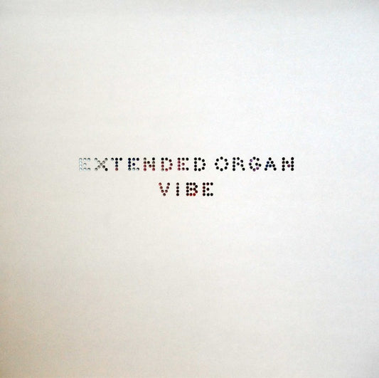 EXTENDED ORGAN Vibe