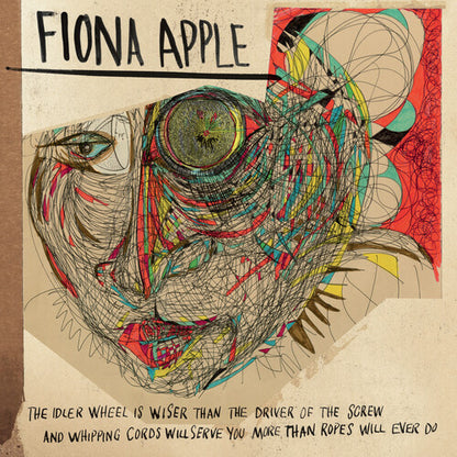 Fiona Apple The Idler Wheel Is Wiser Than The Driver Of The Screw And Whipping Cords Will Serve You More Than Ropes Will Ever Do (180 Gram Vinyl)