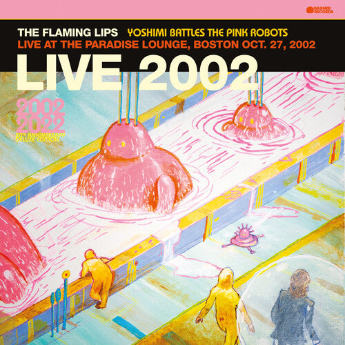 Flaming Lips, The Yoshimi Battles The Pink Robots - Live at the Paradise Lounge, Boston Oct. 27, 2002 (RSD11.24.23)