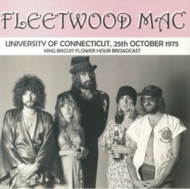 Fleetwood Mac University of Connecticut, 25th October 1975: King Biscuit Flower Hour Broadcast [Import]