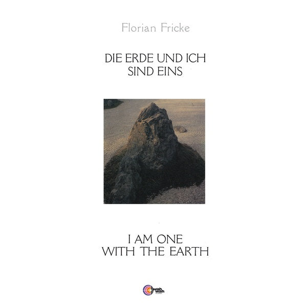 FLORIAN FRICKE Die Erde Und Ich Sind Eins - I Am One With The Earth