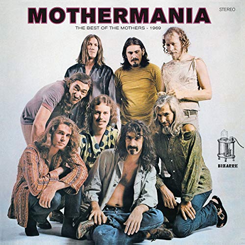 Frank Zappa Mothermania: The Best Of The Mothers
