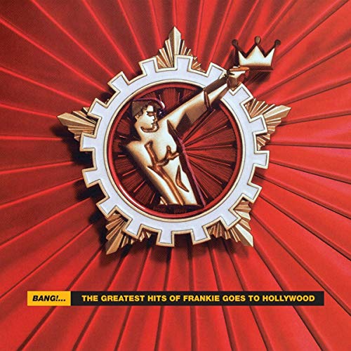 Frankie Goes To Hollywood Bang!… The Greatest Hits of Frankie Goes to Hollywood [2 LP]