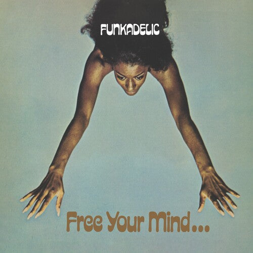 Funkadelic Free Your Mind... and Your Ass Will Follow