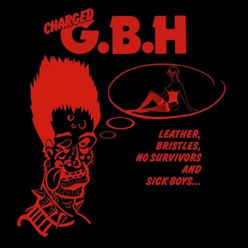 Gbh Leather, Bristles, No Survivors And Sick Boys...