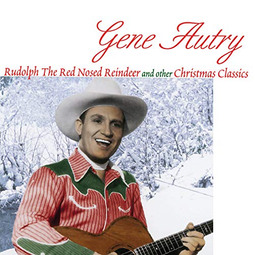 Gene Autry Rudolph The Red Nosed Reindeer And Other Christmas Classics