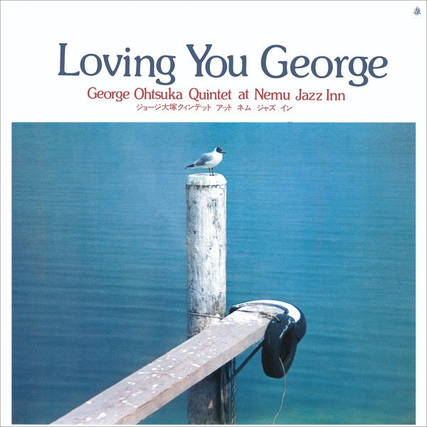 GEORGE OTSUKA QUINTET Loving You George