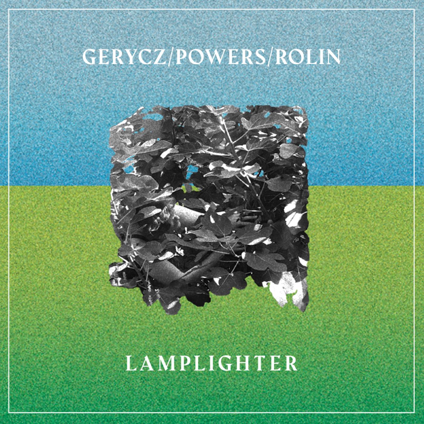 Gerycz/Powers/Rolin Lamplighter