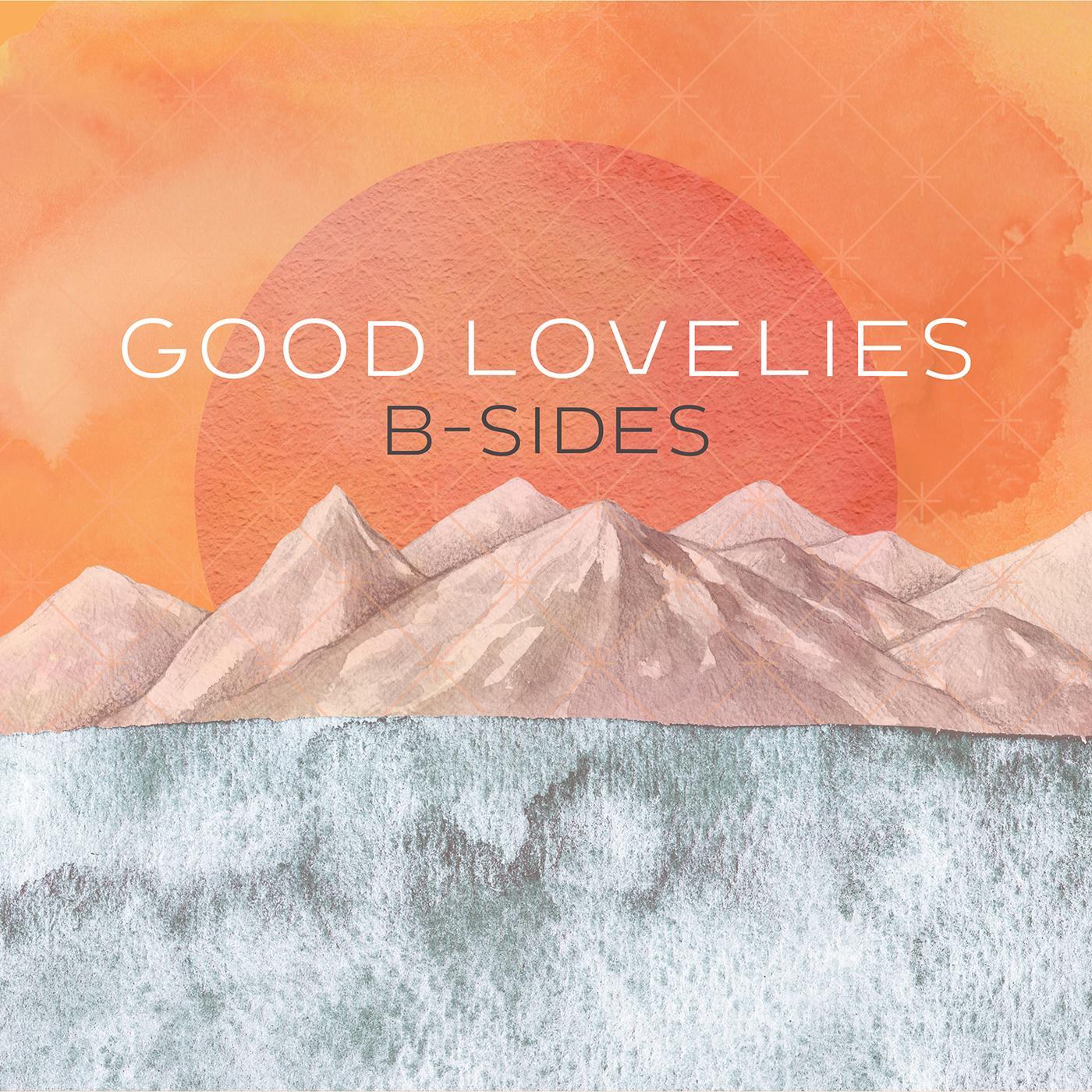 Good Lovelies B-Sides