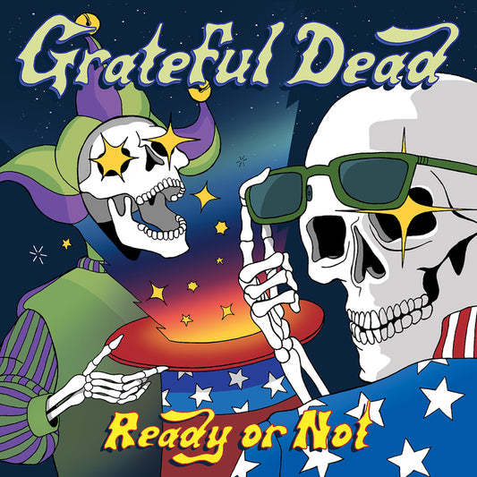 Grateful Dead Ready or Not
