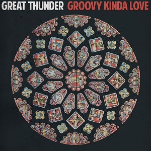 Great Thunder Groovy Kinda Love